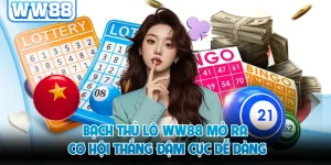 Bạch Thủ Lô WW88 Mở Ra Cơ Hội Thắng Đậm Cực Dễ Dàng