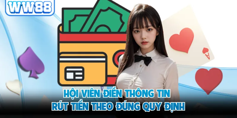 Hội viên điền thông tin rút tiền theo đúng quy định