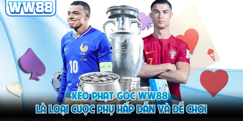 Kèo phạt góc WW88 là loại cược phụ hấp dẫn và dễ chơi