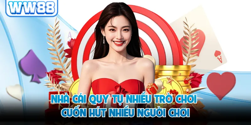 Nhà cái quy tụ nhiều trò chơi cuốn hút nhiều người chơi
