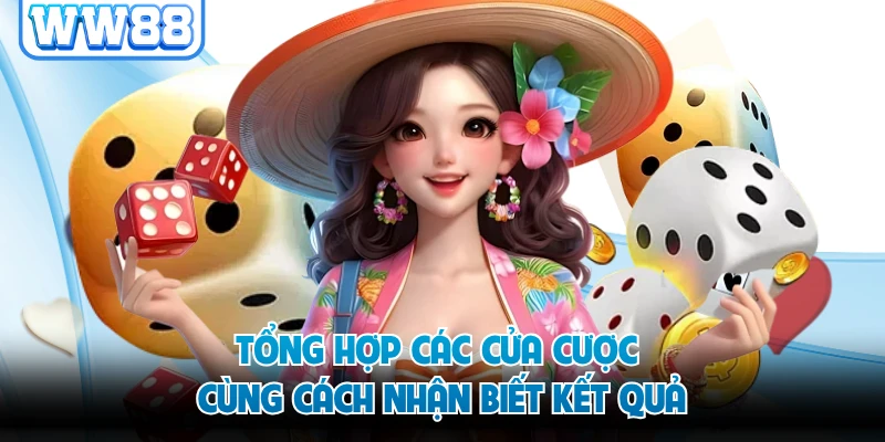 Tổng hợp các cửa cược cùng cách nhận biết kết quả